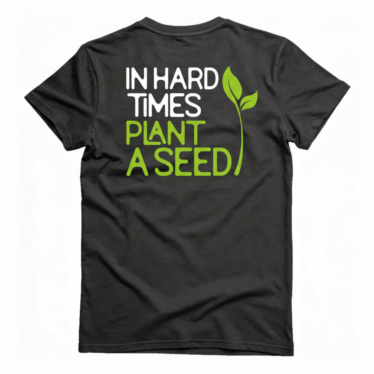 T-Shirt "In Hard Times"