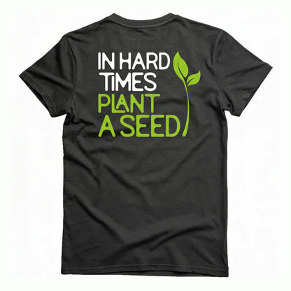 T-Shirt "In Hard Times"