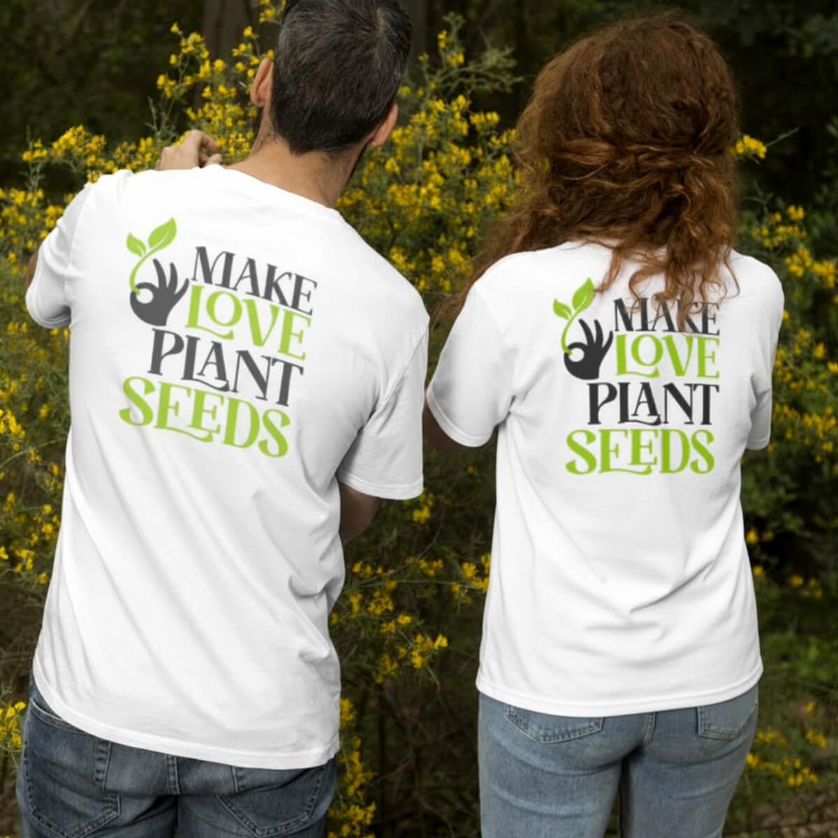T-Shirt "Make Love. Plant Seeds"